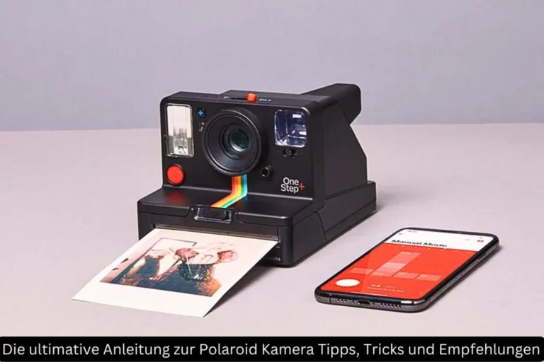 Die ultimative Anleitung zur Polaroid Kamera Tipps, Tricks und Empfehlungen