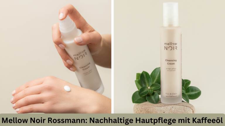 Mellow Noir Rossmann: Nachhaltige Hautpflege mit Kaffeeöl